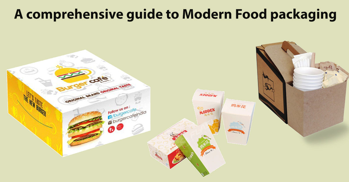 A comprehensive guide to Modern Food packaging - Food Packaging Boxes